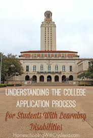College guide for students with learning disabilities. Understanding The College Application Process For Students With Learning Disabilities Homeschooling With Dyslexia