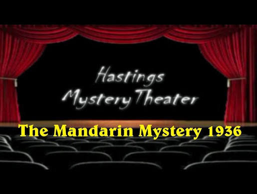 Hastings Mystery Theater "The Mandarin Mystery" (1936)