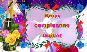 Buon Compleanno Guido Cartoline Di Auguri Per Guido Messaggiauguricartoline Com