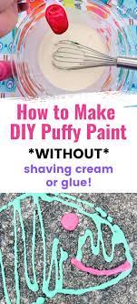 How To Make Homemade Puffy Paint Without Shaving Cream And Glue Diy Puffy Paint Homemade Puffy Paint Puffy Paint