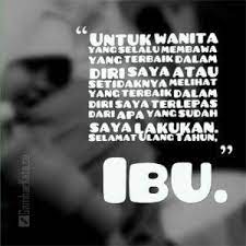 Quotes Indonesia Ibu 30 Ideas For 2019 Happy Mother Day Quotes Quotes Indonesia Funny Quotes