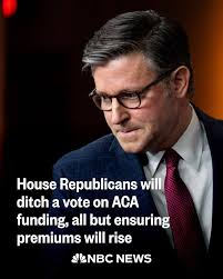 Speaker Johnson just canceled votes for next week. Extending the House  Republicans' vacation. Meanwhile, insurance plans are already sending  official renewal notices telling enrollees what their premiums will be next  year. Absent