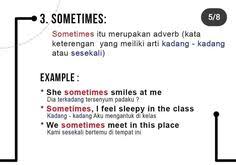 On certain occasions, or in certain circumstances, but not always. 42 Ide English Forever Pelajaran Bahasa Inggris Kosakata Bahasa Inggris Tata Bahasa Inggris