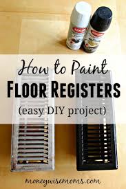 When it comes to specifying heat registers, there are a variety of options when it comes to both design and materials, with most companies offering custom cutting. How To Paint Floor Registers Easy Diy Moneywise Moms