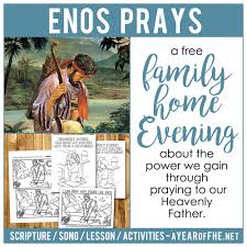 Download these free coloring pages based on the lord's prayer. A Year Of Fhe Year 03 Lesson 23 Enos Prays