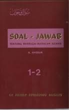 <p>ajaran islam tentang ketauhidan telah tercampur dengan. Soal Jawab Tentang Berbagai Masalah Agama 1 2 By A Hassan