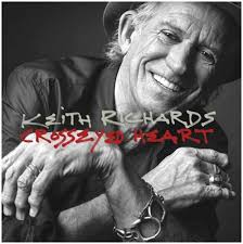 KEITH RICHARDS “Crosseyed Heart” (Mindless Records/Universal)