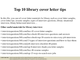 Stand out as the right candidate for the job. Top 10 Library Cover Letter Tips