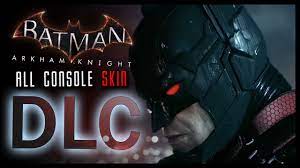 Arkham city dlc is $41.94. Batman Arkham Knight All Skins Dlc Exclusives Showcase Youtube