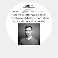 Explore tweets of fonds de solidarité ftq @fondsftq on twitter. Investing In Innovation With Thomas Martinuzzo Senior Investment Advisor Innovation Fonds De Solidarite Ftq The Pnr