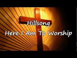Hillsong Here I Am To Worship With Lyrics Worship Songs Worship Music Praise Music