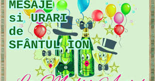 Ziua de nastere, ziua de nume, craciun, anul nou, ziua indragostitilor, ziua femeii, paste, 1 martie, florii. Mesaje De Sfantul Ion UrÄri Onomastice FelicitÄri Pentru IonuÈ Ioana Mesaje Haioase De Sf Ioan