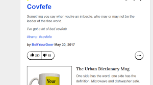 Of Course The Urban Dictionary Has Your Definitions For Covfefe