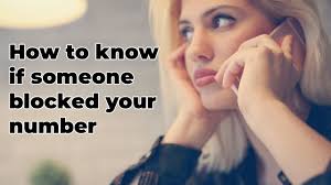 You can use this technique to find whether your number is blocked or not. How To Know If Someone Blocked Your Number Youtube