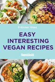 40 Tasty Vegan Recipes That You Ll Want To Eat On Rotation Vegan Recipes Vegan Dinner Recipes Easy Recipes