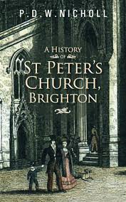 Before we teach, we welcome, before we instruct, we lay out a feast of friendship. A History Of St Peter S Church Brighton Nicholl P D W 9781491887417 Amazon Com Books