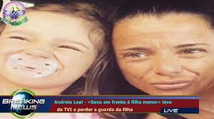 Biomédica esteta especialista em harmonização facial. Andreia Leal Sexo Em Frente A Filha Menor Leva Da Tvi A Perder A Guarda Da Filha Youtube