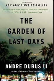 Sunday august 24 2008, 1.00am, the sunday times. The Garden Of Last Days Amazon De Dubus Andre Bucher