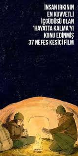 Insan Irkinin En Kuvvetli Icgudusu Olan Hayatta Kalma Yi Konu Edinmis 37 Nefes Kesici Film Film Hayat Okunacak Kitaplar