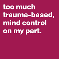 Check spelling or type a new query. Too Much Trauma Based Mind Control On My Part Post By Chrisrota On Boldomatic