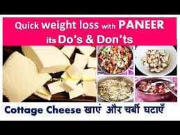 Paneer ख ए और चर ब घट ए Quick Weight Loss With Cottage Cheese Its Do S Don Ts Youtube