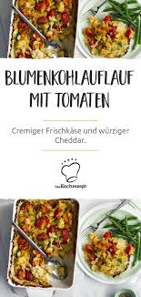 Blumenkohlauflauf Mit Tomaten Rezept Blumenkohl Auflauf Abendbrot Lebensmittel Essen