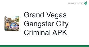 Aug 03, 2017 · vegas gangster city apk description. Grand Vegas Gangster City Criminal Apk 1 0 Juego Android Descargar