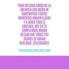 Ideas de cartas a tu mejor amiga : Felicitaciones De Cumpleanos Para Amigos De La Infancia Frasescumple