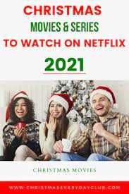 Netflix Christmas Movies Series To Watch In 2021 Christmas Movies Netflix Christmas Movies Netflix