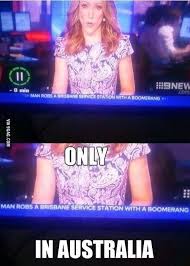 Only In Australia Australia Funny Best Funny Pictures Aussie Memes