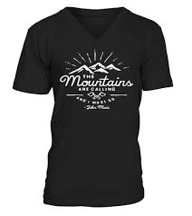 The Mountains Are Calling And I Must Go Shirt Disney The Mountains Are Calling And I Must Go Shirts Fishingshirts T Shirts Canada Travel Shirts T Shirt