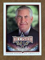 Decision 2016 REX TILLERSON SF65 ~ GPK #114 ~ WP #124 Exxon CEO, US Sec of  State