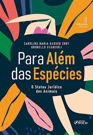 Amazon.com.br eBooks Kindle: Para Além das Espécies: O Status Jurídico dos  Animais, Cury, Carolina Maria Nasser, Stancioli, Brunello