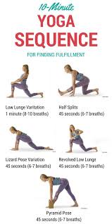A 10 Minute Yoga Sequence For Finding Fulfillment Yoga Sequences Quick Yoga Yoga Fitness