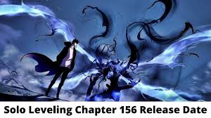 Solo Leveling Chapter 156 Release Date And Time Countdown When Is It Coming Out