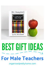 I mean that's why you have best friends right! 10 Awesome Gifts For Male Teachers Organised Pretty Home