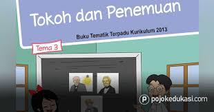 Kunci Jawaban Tema 3 Kelas 6 Buku Siswa Tematik Kurikulum 2013 Revisi 2018 Pojok Edukasi