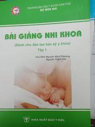 Bác sĩ nội trú nhi khoa tại đại học y dược tphcm 3. Bai Giáº£ng Nhi Khoa 2019 Táº­p 1 2 Nha Sach Y DÆ°á»£c