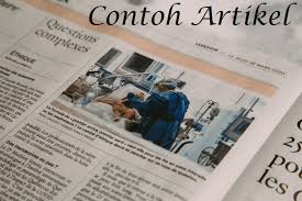 Ilmiah ini disusun sebagai syarat mengikuti lomba karya tulis ilmiah nasional. Contoh Artikel Populer Singkat Yang Baik Dan Benar