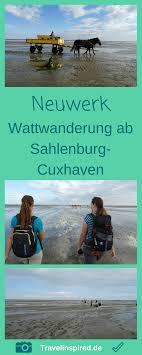 Neuwerk Wattwanderung Ab Sahlenburg Travelinspired Cuxhaven Wattwanderung Abenteuerreisen