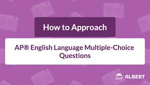How To Approach Ap English Language Multiple Choice Questions