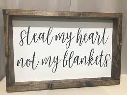 Steal My Blankets Not My Heart Love Bedroom Wood Sign Farmhouse Rustic Home Decor Homede Country House Decor Rustic Home Decor Handmade Home Decor