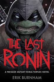 The Last Ronin: A Teenage Mutant Ninja Turtles Novel (Hardcover) | ABRAMS