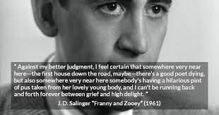 Franny And Zooey Quotes By J. D. Salinger - Kwize