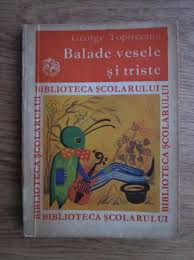 Balade vesele si triste  carte  , 2005 , litera : George Topirceanu Balade Vesele Si Triste CumpÄƒrÄƒ