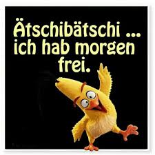 Morgen Frei Lustige Spruche Bilder Witzige Bilder Spruche Lustige Bilder