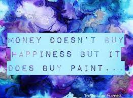 Painting Is My Happy Place Furniture Painter Memes Buying Paint My Happy Place Money Doesnt Buy Happiness Choose from 70+ give money graphic resources and download in the form of png, eps, ai or psd.