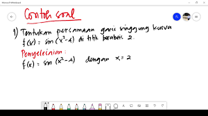 2 Contoh Soal Menentukan Persamaan Garis Singgung Kurva F X Sin X 2 4 Fi Titik Berabsis 2 Youtube