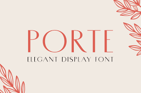 Porte Elegant Display Font Serif Fonts Aesthetic Fonts Sans Serif Fonts