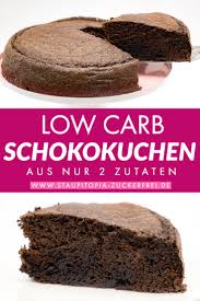 Low Carb Schokokuchen Aus Nur 2 Zutaten Staupitopia Zuckerfrei Rezept In 2020 Low Carb Schokokuchen Schokokuchen Low Carb Kuchen Ohne Zucker